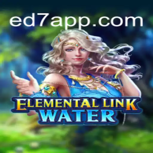 Dive into the World of ElementalLinkWater on ED7.BET Platform